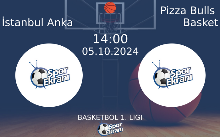 05 Ekim 2024 İstanbul Anka vs Pizza Bulls Basket maçı Hangi Kanalda Saat Kaçta Yayınlanacak? 05 Ekim 2024 İstanbul Anka vs Pizza Bulls Basket maçı Hangi Kanalda Saat Kaçta Yayınlanacak?