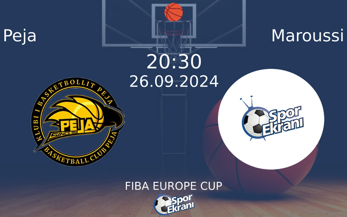 26 Eylül 2024 Peja vs Maroussi maçı Hangi Kanalda Saat Kaçta Yayınlanacak? 26 Eylül 2024 Peja vs Maroussi maçı Hangi Kanalda Saat Kaçta Yayınlanacak?