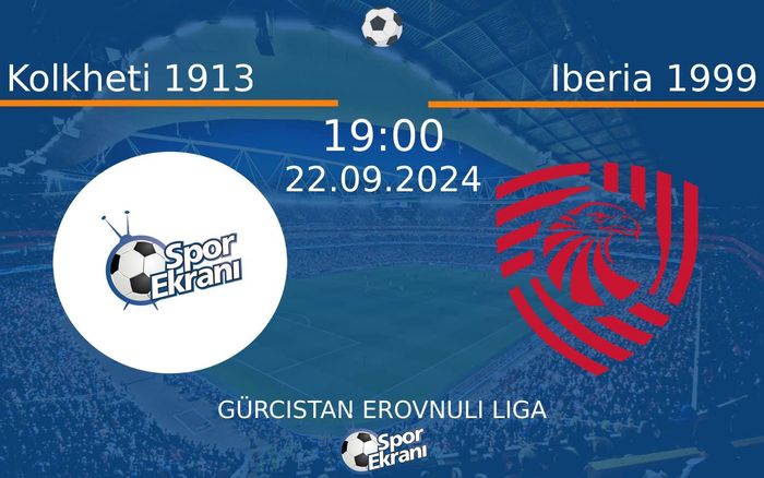 22 Eylül 2024 Kolkheti 1913 vs Iberia 1999 maçı Hangi Kanalda Saat Kaçta Yayınlanacak? 22 Eylül 2024 Kolkheti 1913 vs Iberia 1999 maçı Hangi Kanalda Saat Kaçta Yayınlanacak?