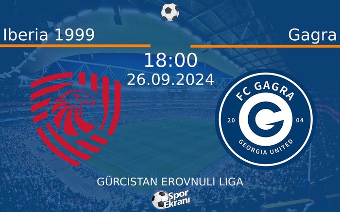 26 Eylül 2024 Iberia 1999 vs Gagra maçı Hangi Kanalda Saat Kaçta Yayınlanacak? 26 Eylül 2024 Iberia 1999 vs Gagra maçı Hangi Kanalda Saat Kaçta Yayınlanacak?