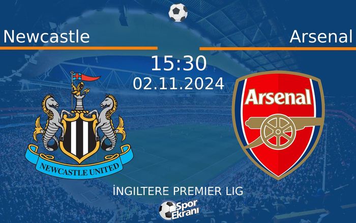 02 Kasım 2024 Newcastle vs Arsenal maçı Hangi Kanalda Saat Kaçta Yayınlanacak? 02 Kasım 2024 Newcastle vs Arsenal maçı Hangi Kanalda Saat Kaçta Yayınlanacak?