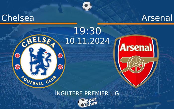 10 Kasım 2024 Chelsea vs Arsenal maçı Hangi Kanalda Saat Kaçta Yayınlanacak? 10 Kasım 2024 Chelsea vs Arsenal maçı Hangi Kanalda Saat Kaçta Yayınlanacak?