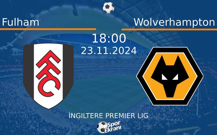 23 Kasım 2024 Fulham vs Wolverhampton maçı Hangi Kanalda Saat Kaçta Yayınlanacak? 23 Kasım 2024 Fulham vs Wolverhampton maçı Hangi Kanalda Saat Kaçta Yayınlanacak?