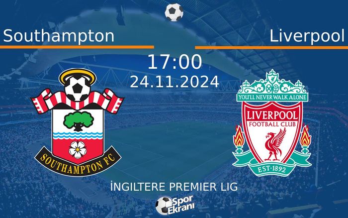 24 Kasım 2024 Southampton vs Liverpool maçı Hangi Kanalda Saat Kaçta Yayınlanacak? 24 Kasım 2024 Southampton vs Liverpool maçı Hangi Kanalda Saat Kaçta Yayınlanacak?
