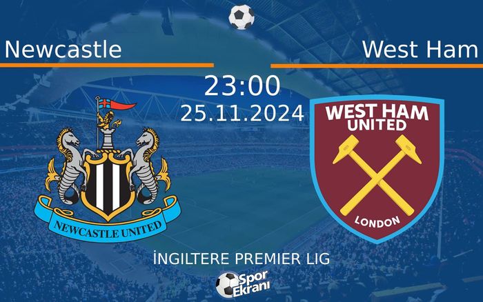 25 Kasım 2024 Newcastle vs West Ham maçı Hangi Kanalda Saat Kaçta Yayınlanacak? 25 Kasım 2024 Newcastle vs West Ham maçı Hangi Kanalda Saat Kaçta Yayınlanacak?