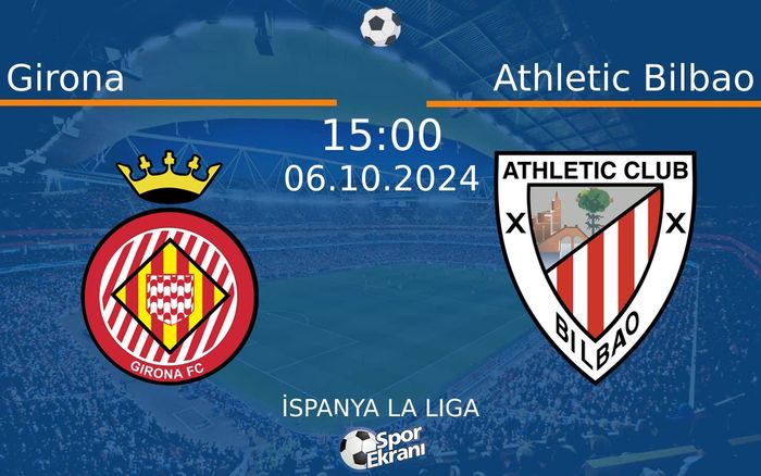 06 Ekim 2024 Girona vs Athletic Bilbao maçı Hangi Kanalda Saat Kaçta Yayınlanacak? 06 Ekim 2024 Girona vs Athletic Bilbao maçı Hangi Kanalda Saat Kaçta Yayınlanacak?