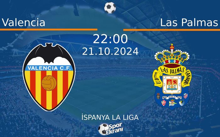 21 Ekim 2024 Valencia vs Las Palmas maçı Hangi Kanalda Saat Kaçta Yayınlanacak? 21 Ekim 2024 Valencia vs Las Palmas maçı Hangi Kanalda Saat Kaçta Yayınlanacak?