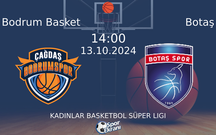 13 Ekim 2024 Bodrum Basket vs Botaş maçı Hangi Kanalda Saat Kaçta Yayınlanacak? 13 Ekim 2024 Bodrum Basket vs Botaş maçı Hangi Kanalda Saat Kaçta Yayınlanacak?
