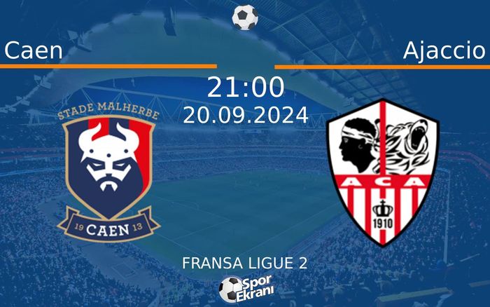 20 Eylül 2024 Caen vs Ajaccio maçı Hangi Kanalda Saat Kaçta Yayınlanacak? 20 Eylül 2024 Caen vs Ajaccio maçı Hangi Kanalda Saat Kaçta Yayınlanacak?