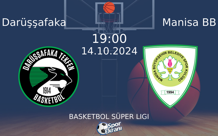 14 Ekim 2024 Darüşşafaka vs Manisa BB maçı Hangi Kanalda Saat Kaçta Yayınlanacak? 14 Ekim 2024 Darüşşafaka vs Manisa BB maçı Hangi Kanalda Saat Kaçta Yayınlanacak?