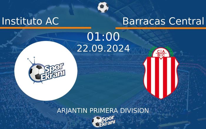 22 Eylül 2024 Instituto AC vs Barracas Central maçı Hangi Kanalda Saat Kaçta Yayınlanacak? 22 Eylül 2024 Instituto AC vs Barracas Central maçı Hangi Kanalda Saat Kaçta Yayınlanacak?