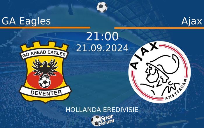 21 Eylül 2024 GA Eagles vs Ajax maçı Hangi Kanalda Saat Kaçta Yayınlanacak? 21 Eylül 2024 GA Eagles vs Ajax maçı Hangi Kanalda Saat Kaçta Yayınlanacak?