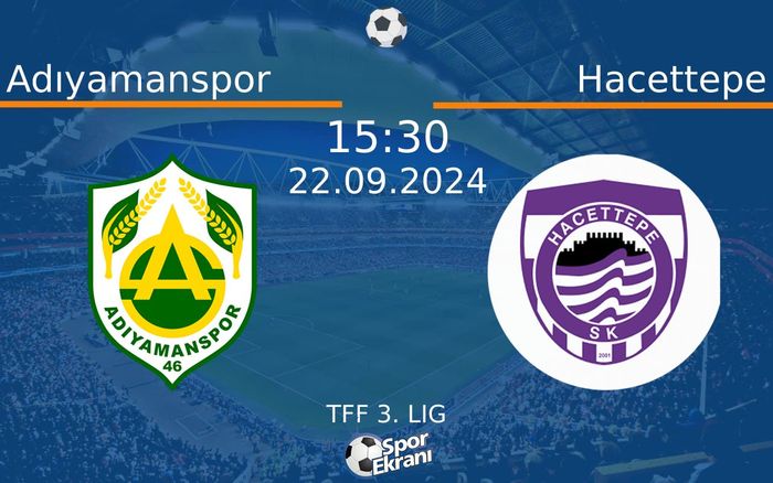 22 Eylül 2024 Adıyamanspor vs Hacettepe maçı Hangi Kanalda Saat Kaçta Yayınlanacak? 22 Eylül 2024 Adıyamanspor vs Hacettepe maçı Hangi Kanalda Saat Kaçta Yayınlanacak?