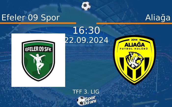 22 Eylül 2024 Efeler 09 Spor vs Aliağa maçı Hangi Kanalda Saat Kaçta Yayınlanacak? 22 Eylül 2024 Efeler 09 Spor vs Aliağa maçı Hangi Kanalda Saat Kaçta Yayınlanacak?