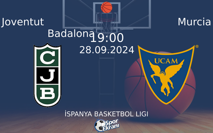 28 Eylül 2024 Joventut Badalona vs Murcia maçı Hangi Kanalda Saat Kaçta Yayınlanacak? 28 Eylül 2024 Joventut Badalona vs Murcia maçı Hangi Kanalda Saat Kaçta Yayınlanacak?