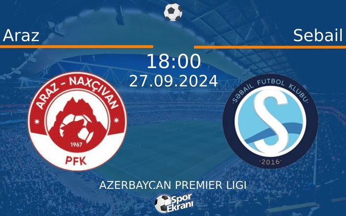 27 Eylül 2024 Araz vs Sebail maçı Hangi Kanalda Saat Kaçta Yayınlanacak? 27 Eylül 2024 Araz vs Sebail maçı Hangi Kanalda Saat Kaçta Yayınlanacak?