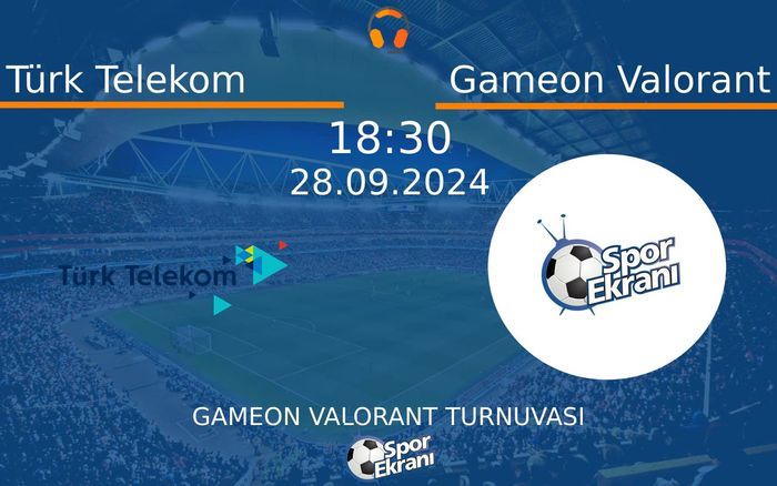 28 Eylül 2024 Türk Telekom vs Gameon Valorant maçı Hangi Kanalda Saat Kaçta Yayınlanacak?