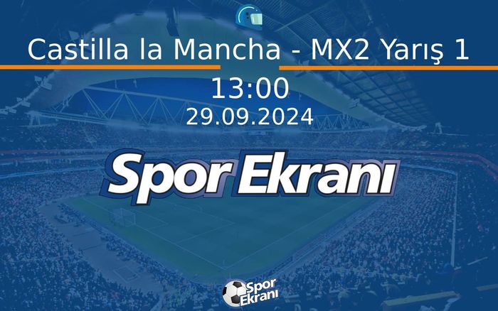 29 Eylül 2024 Motokros Dünya Şampiyonasi - Castilla la Mancha - MX2 Yarış 1  Hangi Kanalda Saat Kaçta Yayınlanacak?