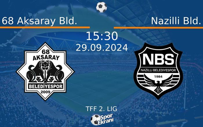 29 Eylül 2024 68 Aksaray Bld. vs Nazilli Bld. maçı Hangi Kanalda Saat Kaçta Yayınlanacak? 29 Eylül 2024 68 Aksaray Bld. vs Nazilli Bld. maçı Hangi Kanalda Saat Kaçta Yayınlanacak?