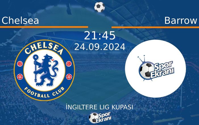 24 Eylül 2024 Chelsea vs Barrow maçı Hangi Kanalda Saat Kaçta Yayınlanacak? 24 Eylül 2024 Chelsea vs Barrow maçı Hangi Kanalda Saat Kaçta Yayınlanacak?