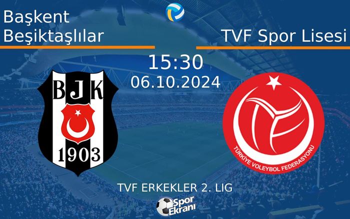 06 Ekim 2024 Başkent Beşiktaşlılar vs TVF Spor Lisesi maçı Hangi Kanalda Saat Kaçta Yayınlanacak? 06 Ekim 2024 Başkent Beşiktaşlılar vs TVF Spor Lisesi maçı Hangi Kanalda Saat Kaçta Yayınlanacak?