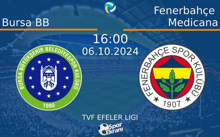 06 Ekim 2024 Bursa BB vs Fenerbahçe Medicana maçı Hangi Kanalda Saat Kaçta Yayınlanacak? 06 Ekim 2024 Bursa BB vs Fenerbahçe Medicana maçı Hangi Kanalda Saat Kaçta Yayınlanacak?