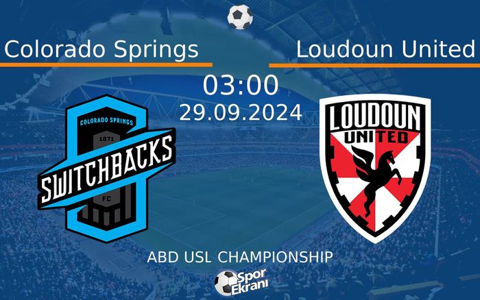 29 Eylül 2024 Colorado Springs vs Loudoun United maçı Hangi Kanalda Saat Kaçta Yayınlanacak? 29 Eylül 2024 Colorado Springs vs Loudoun United maçı Hangi Kanalda Saat Kaçta Yayınlanacak?