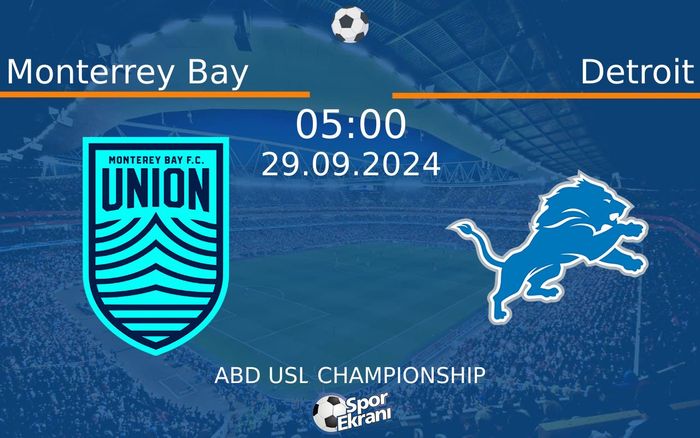 29 Eylül 2024 Monterrey Bay vs Detroit maçı Hangi Kanalda Saat Kaçta Yayınlanacak? 29 Eylül 2024 Monterrey Bay vs Detroit maçı Hangi Kanalda Saat Kaçta Yayınlanacak?
