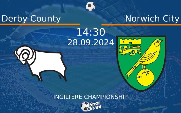 28 Eylül 2024 Derby County vs Norwich City maçı Hangi Kanalda Saat Kaçta Yayınlanacak? 28 Eylül 2024 Derby County vs Norwich City maçı Hangi Kanalda Saat Kaçta Yayınlanacak?