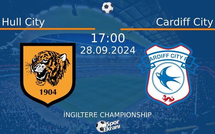 28 Eylül 2024 Hull City vs Cardiff City maçı Hangi Kanalda Saat Kaçta Yayınlanacak? 28 Eylül 2024 Hull City vs Cardiff City maçı Hangi Kanalda Saat Kaçta Yayınlanacak?