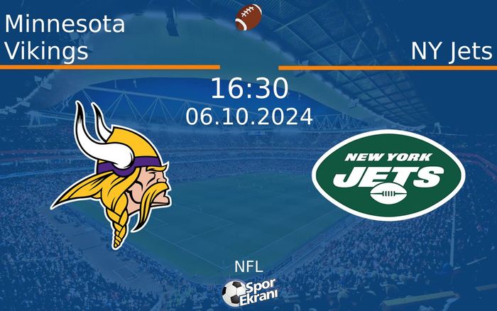 06 Ekim 2024 Minnesota Vikings vs NY Jets maçı Hangi Kanalda Saat Kaçta Yayınlanacak? 06 Ekim 2024 Minnesota Vikings vs NY Jets maçı Hangi Kanalda Saat Kaçta Yayınlanacak?