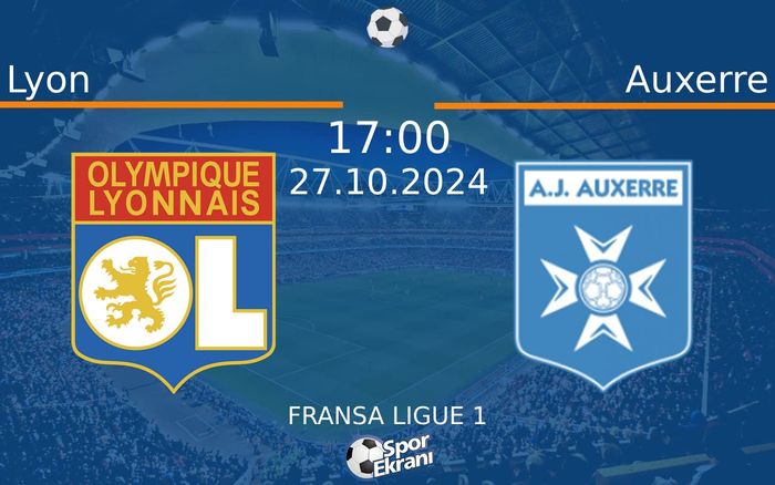 27 Ekim 2024 Lyon vs Auxerre maçı Hangi Kanalda Saat Kaçta Yayınlanacak? 27 Ekim 2024 Lyon vs Auxerre maçı Hangi Kanalda Saat Kaçta Yayınlanacak?