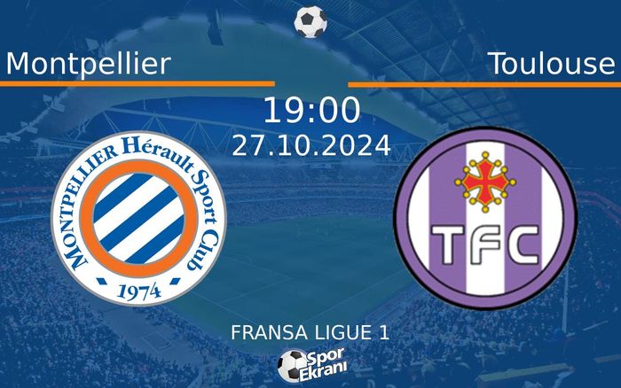 27 Ekim 2024 Montpellier vs Toulouse maçı Hangi Kanalda Saat Kaçta Yayınlanacak? 27 Ekim 2024 Montpellier vs Toulouse maçı Hangi Kanalda Saat Kaçta Yayınlanacak?