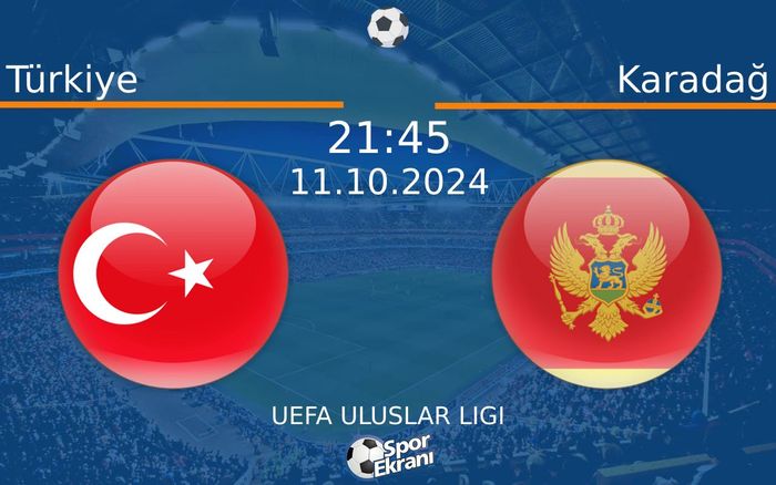 11 Ekim 2024 Türkiye vs Karadağ maçı Hangi Kanalda Saat Kaçta Yayınlanacak? 11 Ekim 2024 Türkiye vs Karadağ maçı Hangi Kanalda Saat Kaçta Yayınlanacak?