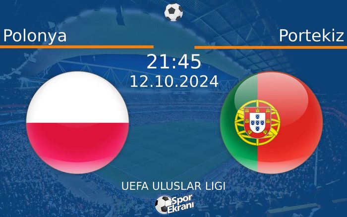 12 Ekim 2024 Polonya vs Portekiz maçı Hangi Kanalda Saat Kaçta Yayınlanacak? 12 Ekim 2024 Polonya vs Portekiz maçı Hangi Kanalda Saat Kaçta Yayınlanacak?