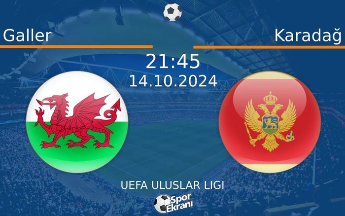 14 Ekim 2024 Galler vs Karadağ maçı Hangi Kanalda Saat Kaçta Yayınlanacak? 14 Ekim 2024 Galler vs Karadağ maçı Hangi Kanalda Saat Kaçta Yayınlanacak?