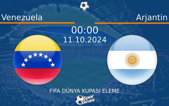11 Ekim 2024 Venezuela vs Arjantin maçı Hangi Kanalda Saat Kaçta Yayınlanacak? 11 Ekim 2024 Venezuela vs Arjantin maçı Hangi Kanalda Saat Kaçta Yayınlanacak?