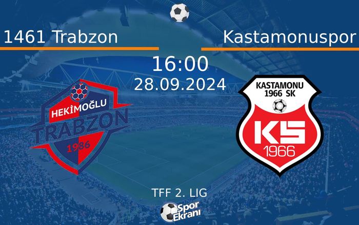 28 Eylül 2024 1461 Trabzon vs Kastamonuspor maçı Hangi Kanalda Saat Kaçta Yayınlanacak? 28 Eylül 2024 1461 Trabzon vs Kastamonuspor maçı Hangi Kanalda Saat Kaçta Yayınlanacak?