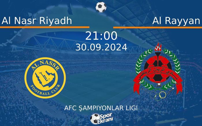 30 Eylül 2024 Al Nasr Riyadh vs Al Rayyan maçı Hangi Kanalda Saat Kaçta Yayınlanacak? 30 Eylül 2024 Al Nasr Riyadh vs Al Rayyan maçı Hangi Kanalda Saat Kaçta Yayınlanacak?