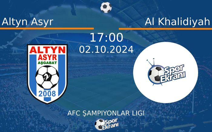 02 Ekim 2024 Altyn Asyr vs Al Khalidiyah maçı Hangi Kanalda Saat Kaçta Yayınlanacak? 02 Ekim 2024 Altyn Asyr vs Al Khalidiyah maçı Hangi Kanalda Saat Kaçta Yayınlanacak?
