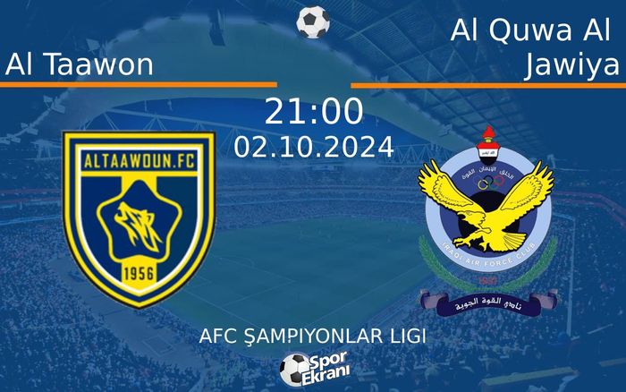 02 Ekim 2024 Al Taawon vs Al Quwa Al Jawiya maçı Hangi Kanalda Saat Kaçta Yayınlanacak? 02 Ekim 2024 Al Taawon vs Al Quwa Al Jawiya maçı Hangi Kanalda Saat Kaçta Yayınlanacak?