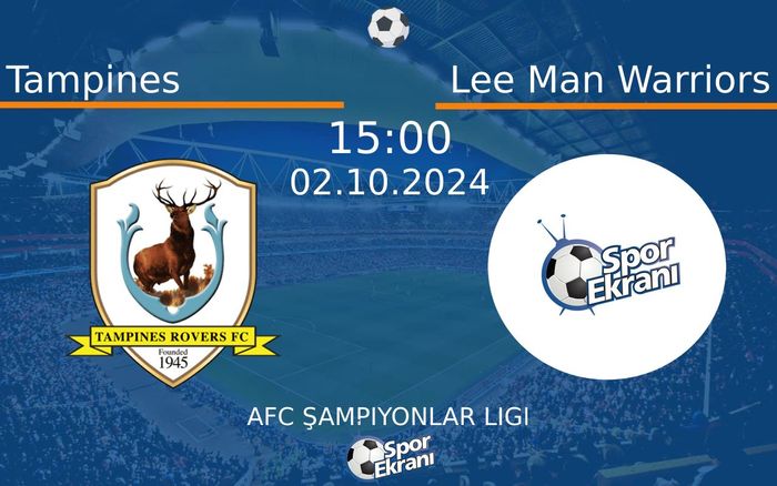 02 Ekim 2024 Tampines vs Lee Man Warriors maçı Hangi Kanalda Saat Kaçta Yayınlanacak? 02 Ekim 2024 Tampines vs Lee Man Warriors maçı Hangi Kanalda Saat Kaçta Yayınlanacak?