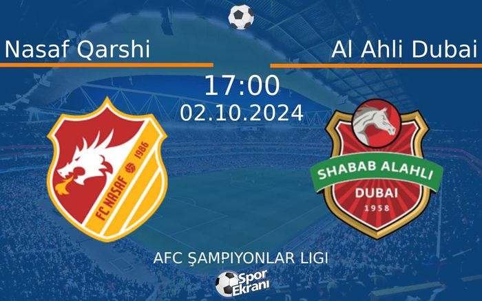 02 Ekim 2024 Nasaf Qarshi vs Al Ahli Dubai maçı Hangi Kanalda Saat Kaçta Yayınlanacak? 02 Ekim 2024 Nasaf Qarshi vs Al Ahli Dubai maçı Hangi Kanalda Saat Kaçta Yayınlanacak?