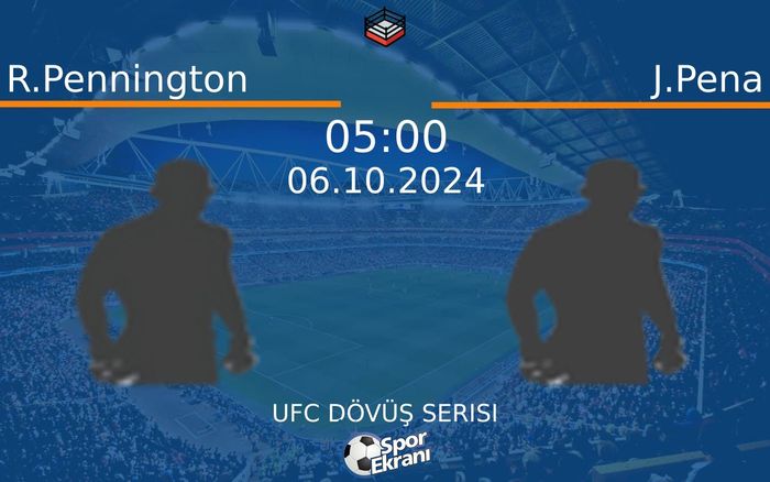 06 Ekim 2024 R.Pennington vs J.Pena maçı Hangi Kanalda Saat Kaçta Yayınlanacak? 06 Ekim 2024 R.Pennington vs J.Pena maçı Hangi Kanalda Saat Kaçta Yayınlanacak?