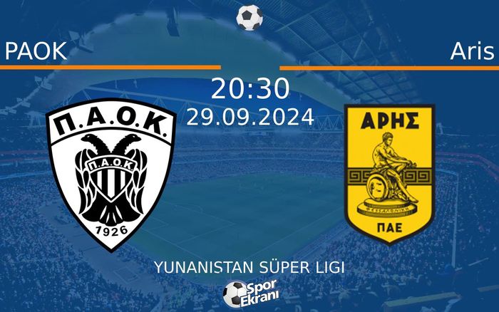29 Eylül 2024 PAOK vs Aris maçı Hangi Kanalda Saat Kaçta Yayınlanacak? 29 Eylül 2024 PAOK vs Aris maçı Hangi Kanalda Saat Kaçta Yayınlanacak?