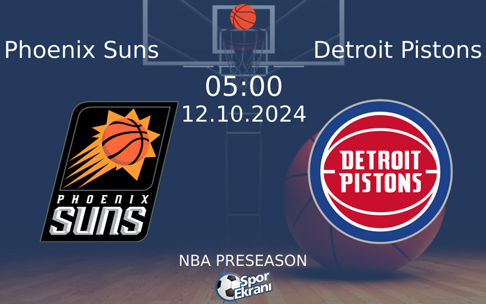 12 Ekim 2024 Phoenix Suns vs Detroit Pistons maçı Hangi Kanalda Saat Kaçta Yayınlanacak? 12 Ekim 2024 Phoenix Suns vs Detroit Pistons maçı Hangi Kanalda Saat Kaçta Yayınlanacak?