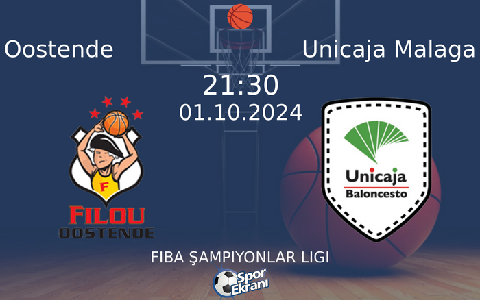 01 Ekim 2024 Oostende vs Unicaja Malaga maçı Hangi Kanalda Saat Kaçta Yayınlanacak? 01 Ekim 2024 Oostende vs Unicaja Malaga maçı Hangi Kanalda Saat Kaçta Yayınlanacak?