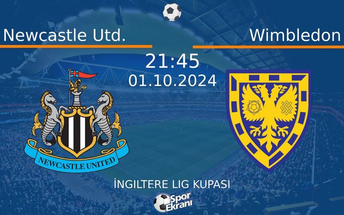 01 Ekim 2024 Newcastle Utd. vs Wimbledon maçı Hangi Kanalda Saat Kaçta Yayınlanacak? 01 Ekim 2024 Newcastle Utd. vs Wimbledon maçı Hangi Kanalda Saat Kaçta Yayınlanacak?