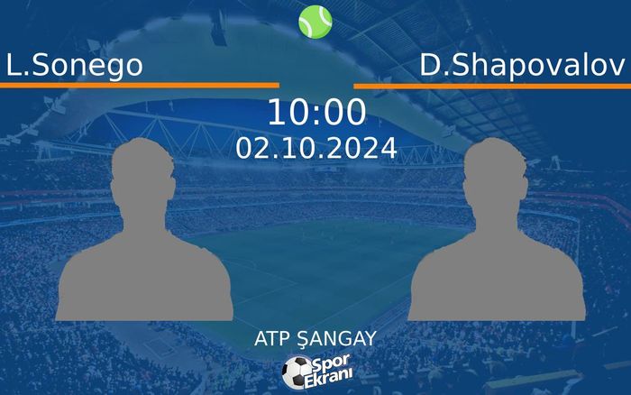 02 Ekim 2024 L.Sonego vs D.Shapovalov maçı Hangi Kanalda Saat Kaçta Yayınlanacak? 02 Ekim 2024 L.Sonego vs D.Shapovalov maçı Hangi Kanalda Saat Kaçta Yayınlanacak?