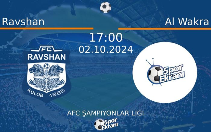 02 Ekim 2024 Ravshan vs Al Wakra maçı Hangi Kanalda Saat Kaçta Yayınlanacak? 02 Ekim 2024 Ravshan vs Al Wakra maçı Hangi Kanalda Saat Kaçta Yayınlanacak?